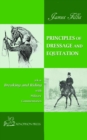 PRINCIPLES OF DRESSAGE AND EQUITATION : also known as "BREAKING AND RIDING' with military commentaries, The Definitive Edition - eBook
