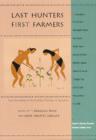 Last Hunters, First Farmers : New Perspectives on the Prehistoric Transition to Agriculture - Book