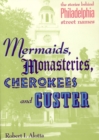 Mermaids, Monasteries, Cherokees and Custer - Book
