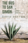 The Bus to San Simon : & other poems - Book