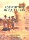 Agriculture in Qajar Iran - Book