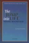 Jump Into Life : Moving Beyond Fear - Book