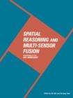 Spatial Reasoning and Multi-Sensor Fusion : Proceedings of the 1987 Workshop - Book