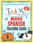 Teach Me More Spanish Teaching Guide : Learning Language Through Songs & Stories - Book