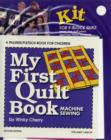 My First Quilt Book KIT : Machine Sewing - Book