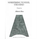 Whispering to Fool the Wind : Poems - Book