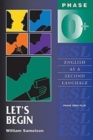 Let's Begin : English as a Second Language/Phase Zero Plus - Book