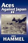 Aces Against Japan II : The American Aces Speak - Book