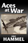 Aces At War : The American Aces Speak - Book