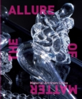 The Allure of Matter : Material Art from China - Book