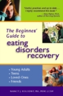 The Beginner's Guide to Eating Disorders Recovery - Book
