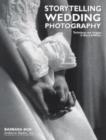 Storytelling Wedding Photography : Techniques and Images in Black & White - Book