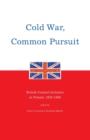 Cold War, Common Pursuit : British Council Lecturers in Poland, 1938-98 - Book