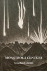 Monstrous Century : Essays in the Age of the Feuilleton - Book