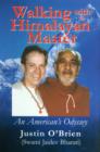 Walking with a Himalayan Master : An American's Odyssey - Book