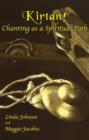 Kirtan! : Chanting as a Spiritual Path - Book