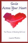 Smile Across Your Heart : The Process of Building Self-Love - Book
