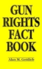 Gun Rights Fact Book - Book