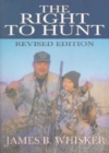 The Right to Hunt : Revised Edition - Book