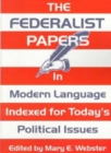 Federalist Papers In Modern Language, The : Indexed for Today's Political Issues - Book