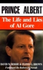 Prince Albert : The Life and Lies of Al Gore - Book