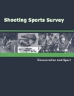 Shooting Sports Survey : Conservation and Sport - Book