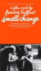 Small Change : A Film Novel by Francois Truffaut - Book
