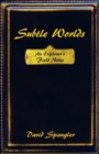 Subtle Worlds : An Explorer's Field Notes - Book