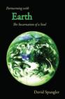 Partnering with Earth : The Incarnation of a Soul - Book