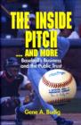 Inside Pitch and More : Baseball's Business and the Public Trust - Book