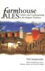 Farmhouse Ales : Culture and Craftsmanship in the European Tradition - Book