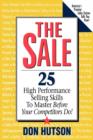 The Sale : 25 High Performance Sales Skills to Master Before Your Competitors Do! - Book