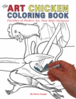 The Art Chicken Coloring Book : Parodies of Modern Art, Now With Chickens! - Book