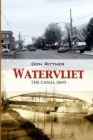 Watervliet : The Canal Days - Book