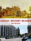 Albany History Reader : Volume 1 - Book