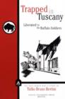 Trapped in Tuscany : Liberated by the Buffalo Soldiers - Book