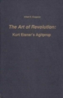 The Art of Revolution : Kurt Eisner's Agitprop - Book