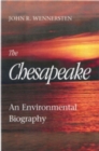 The Chesapeake - An Environmental Biography - Book