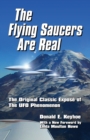 The Flying Saucers Are Real! : The Original Classic Expos? of The UFO Phenomenon - Book