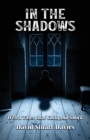 In The Shadows : Weird Tales that Chill and Shock - Book