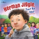 Herman Jiggle, Just be You! - Book