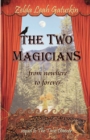 The Two Magicians : From Nowhere To Forever - Book