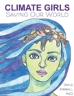 Climate Girls Saving Our World : 54 Activists SpeakOut - Book