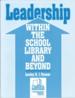 Leadership within the School Library and Beyond - Book