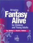 Bringing Fantasy Alive for Children and Young Adults - Book