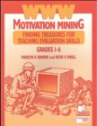 WWW Motivation Mining : Finding Treasures for Teaching Evaluation Skills, Grades 1-6 - Book