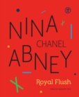 Nina Chanel Abney : Royal Flush - Book
