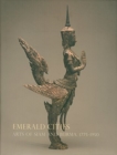 Emerald Cities : Arts of Siam and Burma 1775-1950 - Book