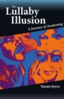 The Lullaby Illusion : A Journey of Awakening - Book