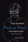 Nature Heals : The Psychological Essays of Paul Goodman - Book